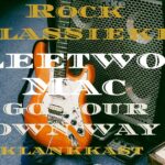 Fleetwood Mac – Go Your Own Way Fleetwood Mac- Go your own way- og